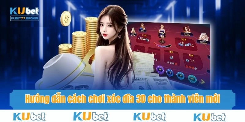 Hướng dẫn cách chơi xóc đĩa 3D cho thành viên mới